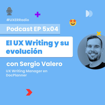 T05x04 El UX Writing y su evolución con Sergio Valero