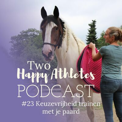 #23 Keuzevrijheid trainen met je paard