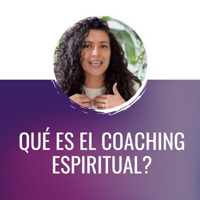 Qué es el Coaching Espiritual? 6 Características