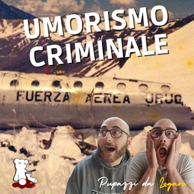 67. Scherzi tra le Cime: il Miracolo delle Ande