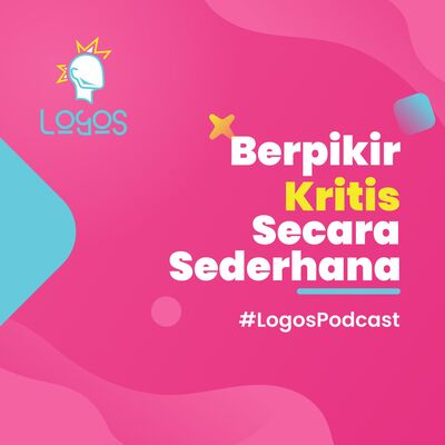 Ep 4: Berpikir Kritis Secara Sederhana