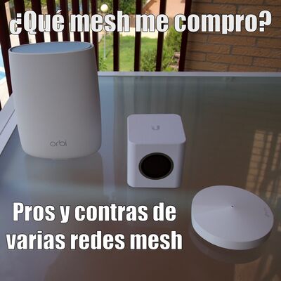 54 - ¿Qué red mesh me compro? Pros y contras de varias mesh