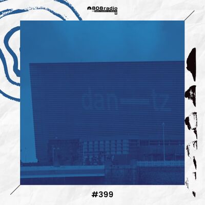 808 Radio #399 / Especial @ DANTZ Network Congress / Radio CLM – 15/3/25