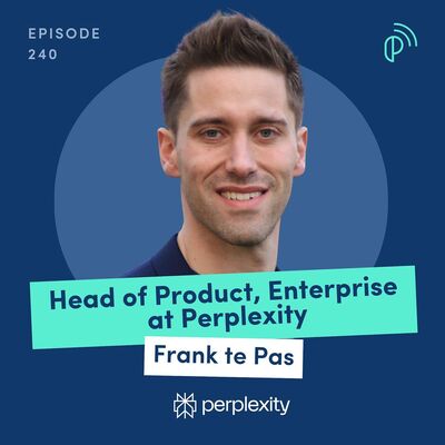 The AI-powered Search Engine Replacing Google | Perplexity Head of Product Enterprise, Frank te Pas | E240