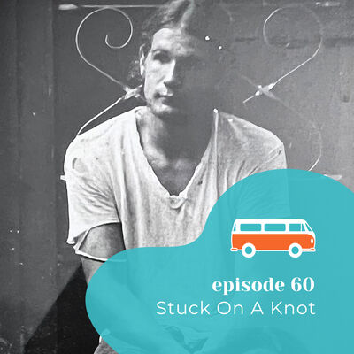 #60 | Stuck On A Knot (with Scott Brandon)