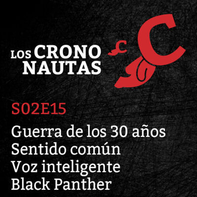 S02E15 - Guerra de los 30 Años, Sentido Común, Voz Inteligente, Black Panther
