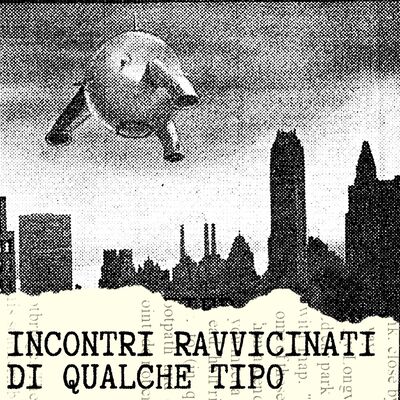 Incontri ravvicinati di qualche tipo