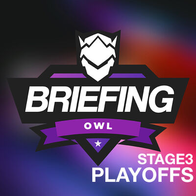 Briefing Spéciale Playoffs Stage 3