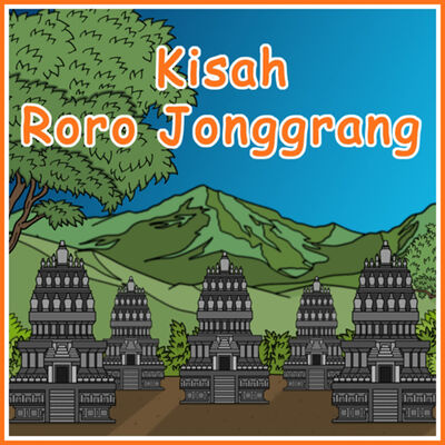 VIDEO RORO JONGGRANG | Dongeng Anak Masa Kini | Dongeng Anak | Cerita Rakyat | Cerita Anak | Sebelum Tidur