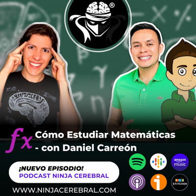 068. Técnicas de Estudio para Matemáticas - Con Daniel Carreón
