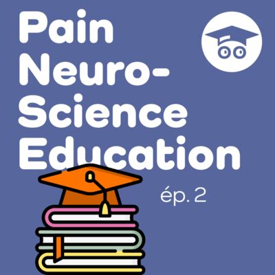 L'éducation à la neurophysiologie de la douleur | 2e partie