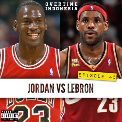 E45: Michael Jordan vs Lebron James