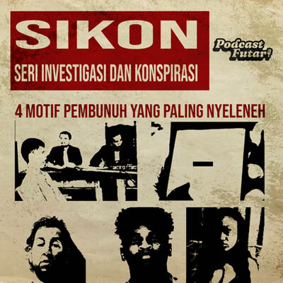 SIKON : Motif Pembunuhan Paling Nyeleneh