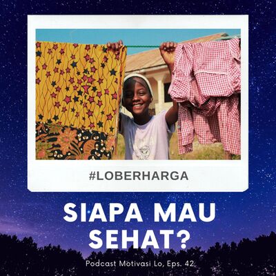 Eps. 42 - Jaga Kesehatan