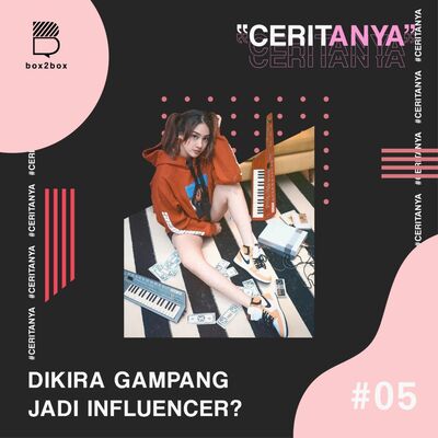 #5 Dikira Gampang Jadi Influencer?