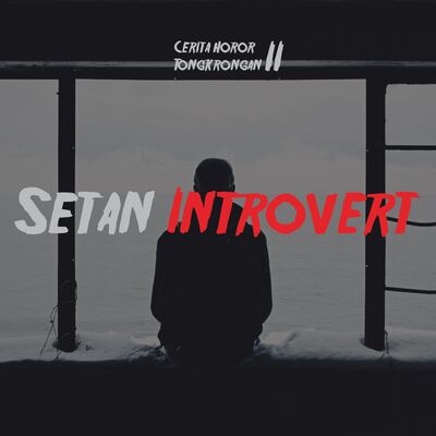 Eps 22² - Setan Introvert