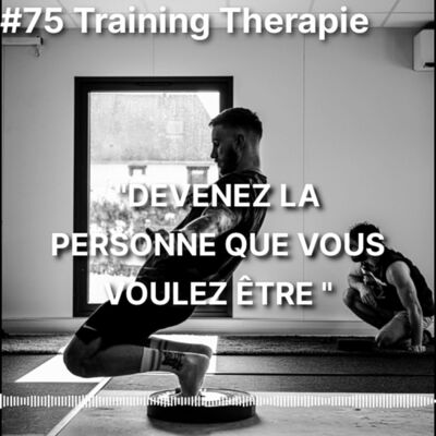 #75 TRAINING THÉRAPIE : S'entraîner sans douleurs 