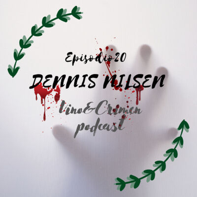 Episodio 20. Asesinos en Serie: Dennis Nilsen