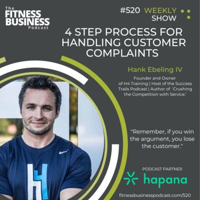 520 4 Step Process for Handling Customer Complaints with Hank Ebeling
