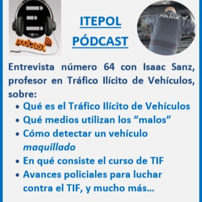 Entrevista número 64 con Isaac Sanz, profesor en Tráfico Ilícito de Vehículos