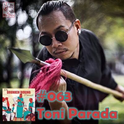 The Drunken Boxing Podcast #063 - Toni Parada