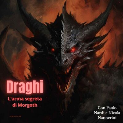 Draghi Tolkieniani: con PAOLO NARDI e NICOLA NANNERINI