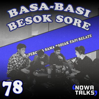 S2 Eps.78 (Basa Basi Besok Sore) Tidak Percaya Zodiak Tapi Relate.