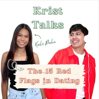 The 15 Red Flags in Dating with Kaila Padua