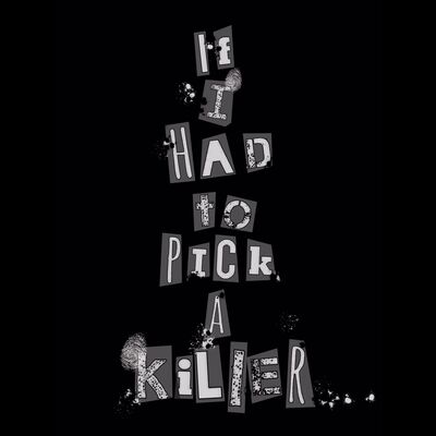 Chapter 24: If I Had to Pick a Killer...