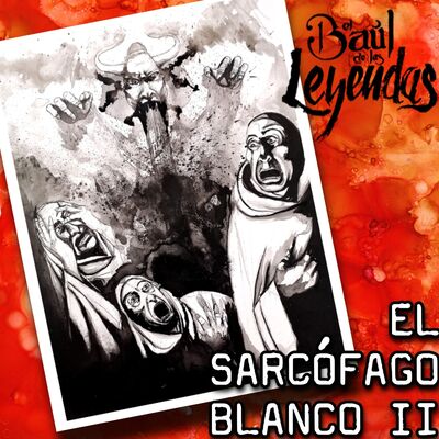 El Sarcófago Blanco (Segunda Parte)