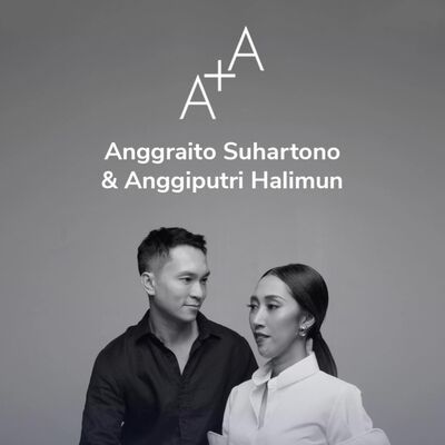 #100 - A+A Architecture & Interior - Anggraito Suhartono & Anggiputri Halimun
