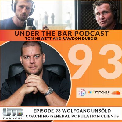 Wolfgang Unsöld - Coaching General Population Clients Ep. 93 of UTB Podcast