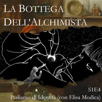S1E4 - Parliamo di Identità (con Elisa Modica)