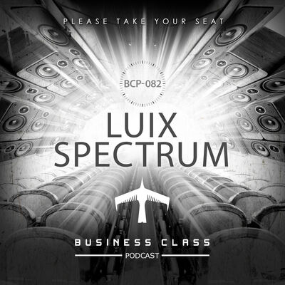 Business Class Podcast 082 - Luix Spectrum