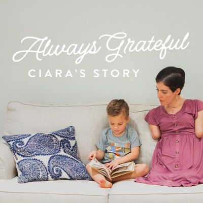 Always Grateful: Ciara's Story, Ep. 2