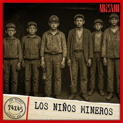 T04X45 | “LOS NIÑOS MINEROS”