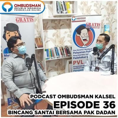 Episode 36: Bincang Santai Bersama Pak Dadan