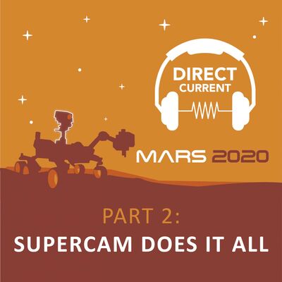 Mars 2020, Part 2: SuperCam Does It All