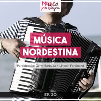 EP#20 – Música Nordestina