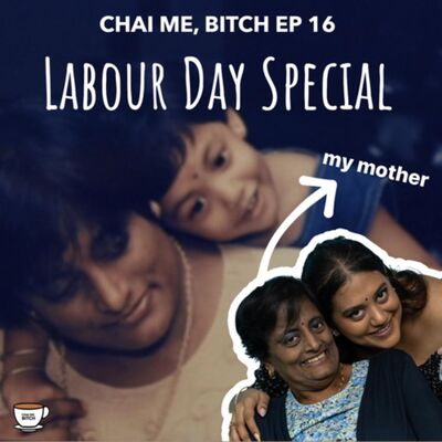 CMB Ep 16: Chai with my MOM