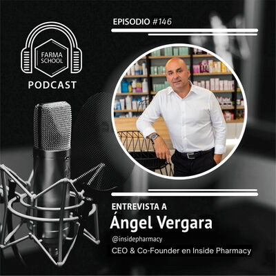 Ep. 146 # Entrevista con Ángel Vergara (@insidepharmacy)