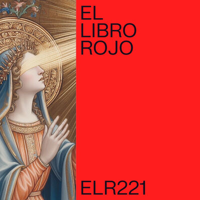 ELR221. La luz que fluye de la divinidad; con Rocío Díaz. El Libro Rojo de Ritxi Ostáriz