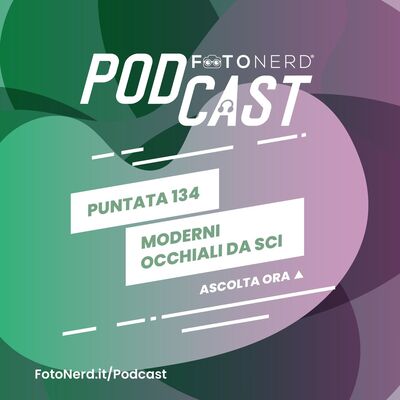 ep.134: Moderni Occhiali da Sci