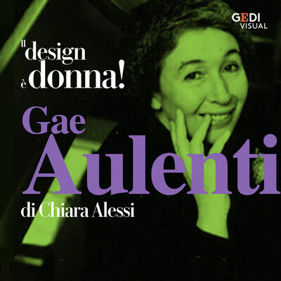 Gae Aulenti: fabbricare differenze