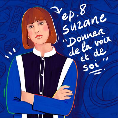 #8- Suzane- Donner de la voix et de soi