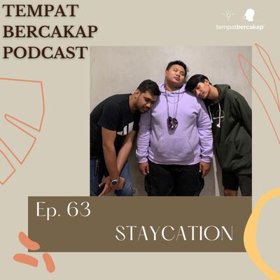 Ep. 63: Staycation