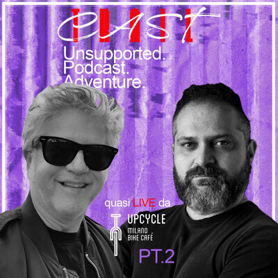 S02E07 - Quasi Live da Upcycle Trail Weekend - PT.2