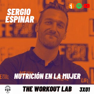 3x01 Nutrición en la Mujer ft. Sergio Espinar - Episodio exclusivo para mecenas