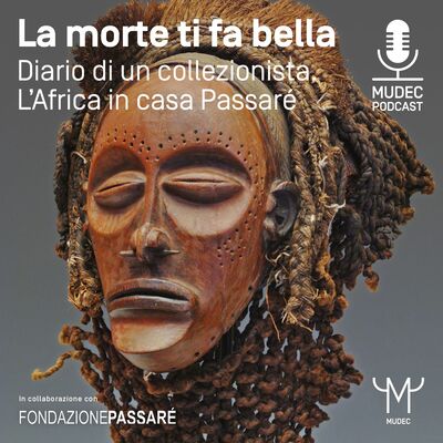 Diario di un collezionista. L’Africa in casa Passaré - La morte ti fa bella