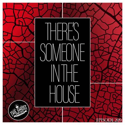 There's Someone in the House